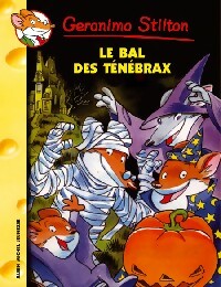 Le bal des Ténébrax - Geronimo Stilton - Géronimo Stilton - Livre
