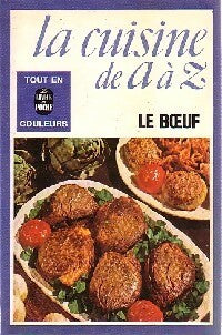 La cuisine de A à Z : Le boeuf - Collectif - Le Livre de Poche - Livre