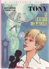 Tony et le secret des pendules - Huguette Carrière - Bibliothèque rose (3ème série) - Livre