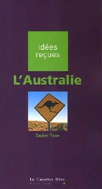 L'Australie - Xavier Pons - Idées Reçues - Livre
