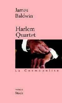 Harlem quartet - James Baldwin - Bibliothèque cosmopolite - Livre