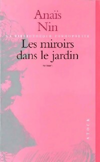 Les miroirs dans le jardin - Anaïs Nin - Bibliothèque cosmopolite - Livre