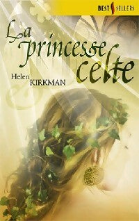 La princesse celte - Helen Kirkman - Best-Sellers Harlequin - Livre