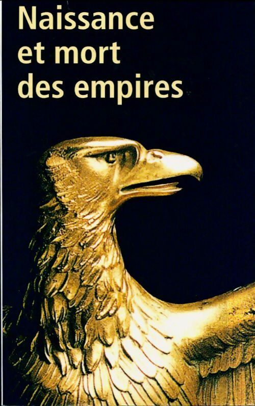 Naissance et mort des empires - Collectif - Tempus - Livre
