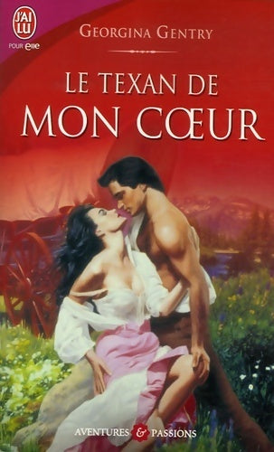 Le texan de mon coeur - Georgina Gentry - J'ai Lu - Livre