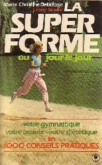 La super forme au jour le jour - Marie-Christine Debourse ; Léone Beard - Service (2ème série) - Livre
