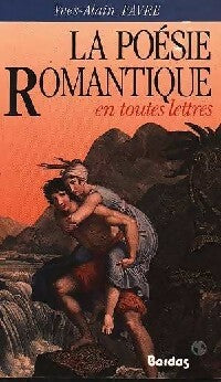 La poésie romantique - Yves-Alain Favre - En toutes lettres - Livre