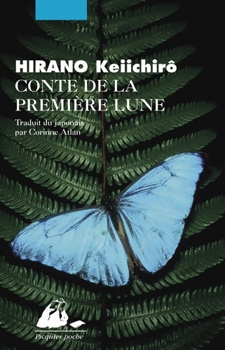 Conte de la première Lune - Keiichiro Hirano - Picquier Poche - Livre