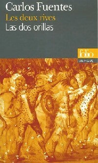 Les deux rives / Las dos orillas - Carlos Fuentes - Folio Bilingue - Livre