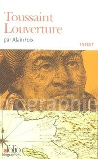 Toussaint Louverture - Alain Foix - Folio Biographies - Livre