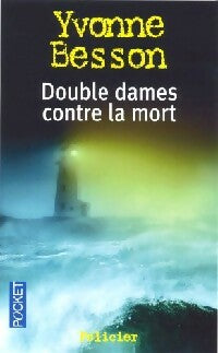 Double dames contre la mort - Yvonne Besson - Pocket - Livre