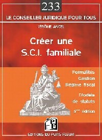 Créer une S.C.I. Familiale - Jérôme Ancel - Le conseiller juridique pour tous - Livre