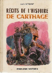 Récits de l'histoire de Carthage - Jean Defrasne - Contes et Légendes de tous les pays - Livre