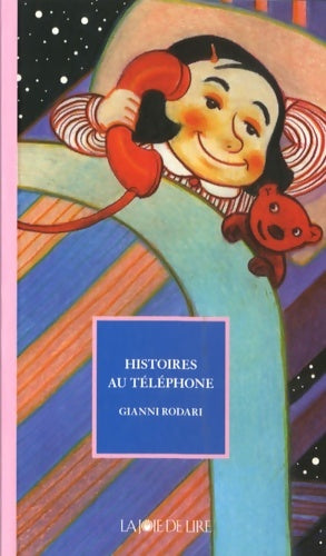 Histoires au téléphone - Gianni Rodari - Récits - Livre