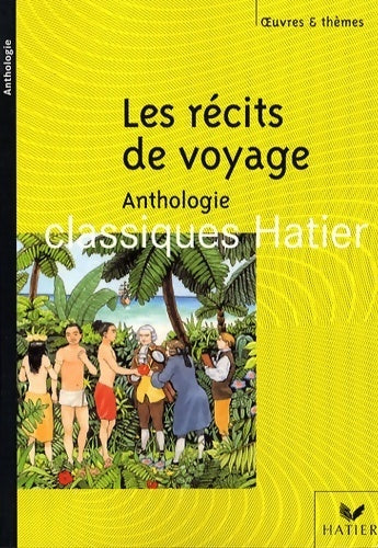 Les récits de voyage - Collectif - Classiques Hatier - Livre