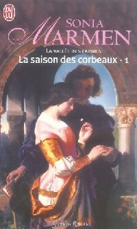 La vallée des larmes - La saison des corbeaux Tome I - Sonia Marmen - J'ai Lu - Livre