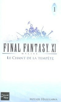 Final fantasy XI Tome I : Le chant de la tempête - Miyabi Hasegawa - Fantasy - Livre