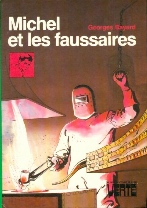 Michel et les faussaires - Georges Bayard - Bibliothèque verte (3ème série) - Livre