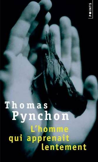 L'homme qui apprenait lentement - Thomas Pynchon - Points - Livre
