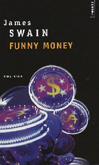 Funny money - James Swain - Points - Livre