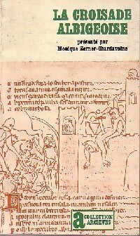 La croisade albigeoise - Monique Zerner-Chardavoine - Archives - Livre