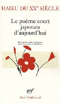Haiku du XXe siècle. Le poème court japonais d'aujourd'hui - Collectif - Poésie - Livre