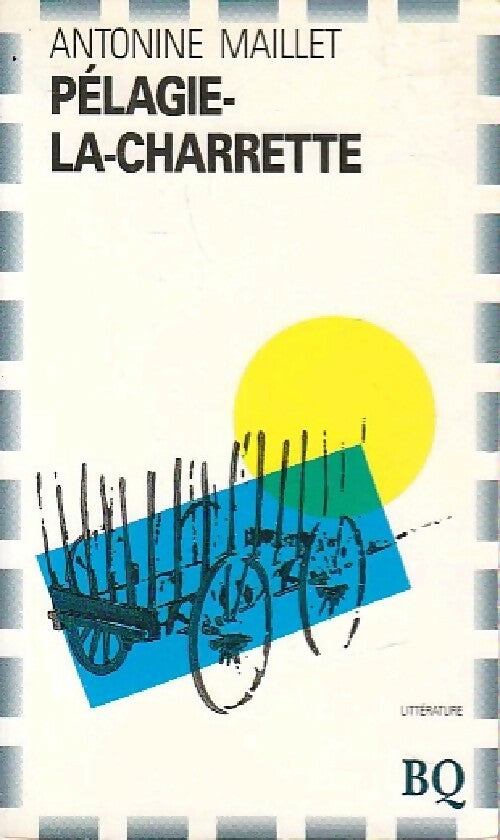 Pélagie-la-Charrette - Antonine Maillet - Bibliothèque Québécoise - Livre