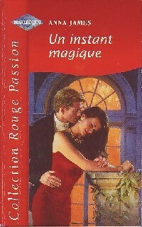 Un instant magique - Anna James - Rouge Passion - Livre
