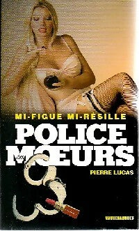 Mi-figue, mi-résille - Pierre Lucas - Police des Moeurs - Livre