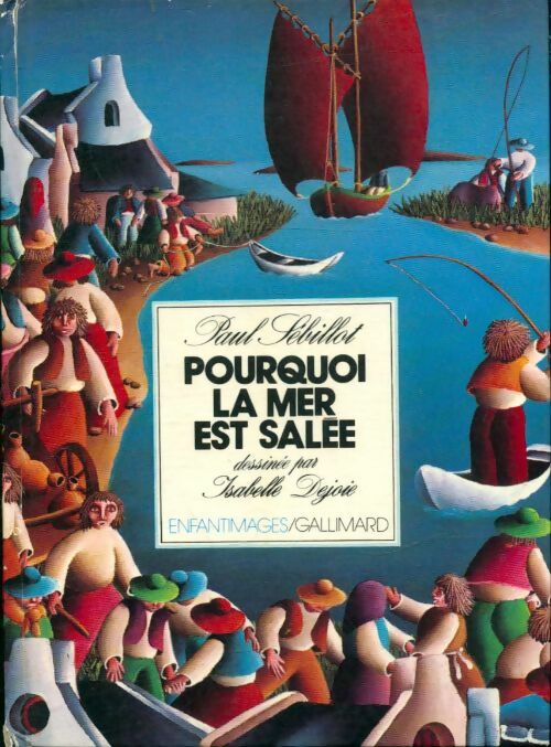 Pourquoi la mer est salée ? - Robert Giraud - Enfantimages - Livre