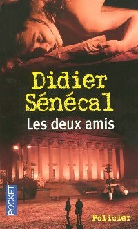 Les deux amis - Didier Sénécal - Pocket - Livre