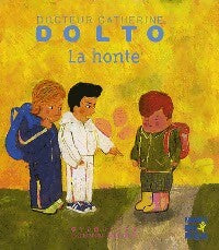 La honte - Tolitch Catherine Dolto - Giboulées - Dr Catherine Dolto - Livre