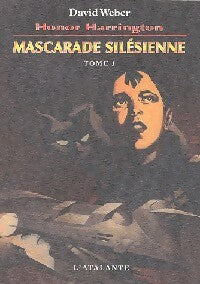 Honor Harrington Tome VI : Mascarade silésienne Volume I - David Weber - La dentelle du cygne - Livre