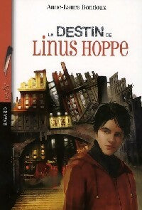 Le destin de Linus Hoppe - Anne-Laure Bondoux - Je bouquine - Livre