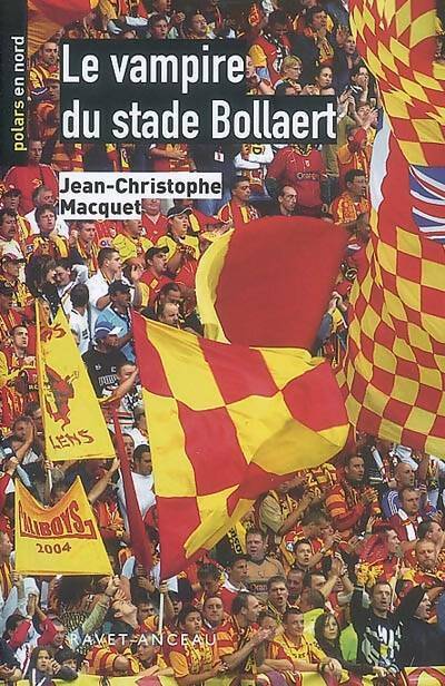 Le vampire du stade Bollaert - Jean-Christophe Macquet - Polars en nord - Livre