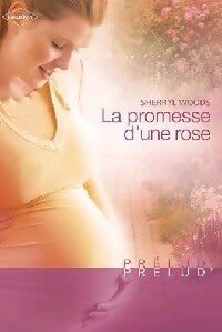 La promesse d'une rose - Sherryl Woods - Prélud' - Livre