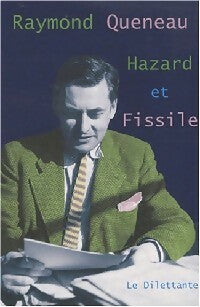 Hazard et Fissile - Raymond Queneau - Romans - Livre