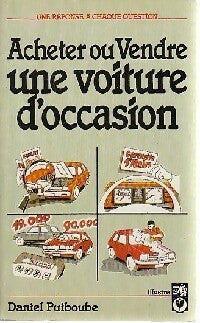 Achetez ou vendre une voiture d'occasion - Daniel Puiboube - Guide Pratique - Livre