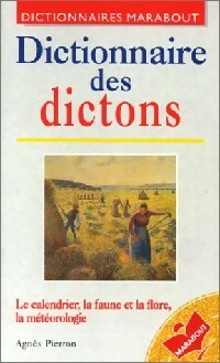 Dictionnaire des dictons - Agnès Pierron - Bibliothèque Marabout - Livre