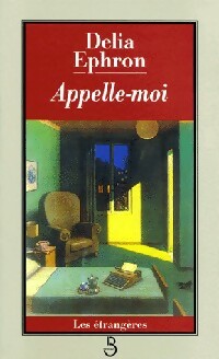 Appelle-moi - Delia Ephron - Les étrangères - Livre
