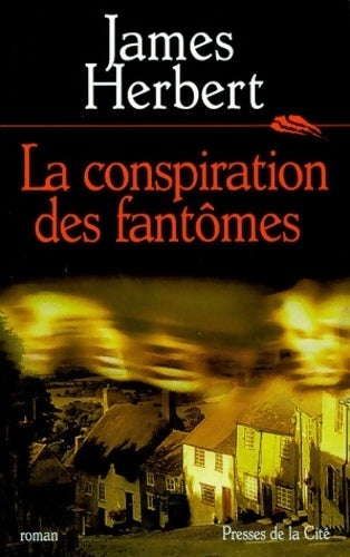 La conspiration des fantômes - James Herbert - Presses de la Cité GF - Livre