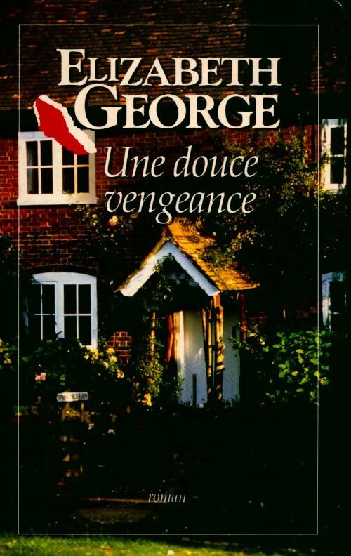 Une douce vengeance - Elizabeth George - Presses de la Cité GF - Livre