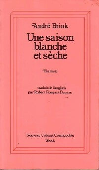 Une saison blanche et sèche - André Brink - Nouveau cabinet cosmopolite - Livre