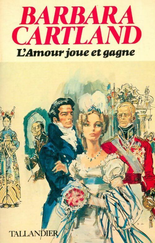 L'amour joue et gagne - Barbara Cartland - Tallandier GF - Livre