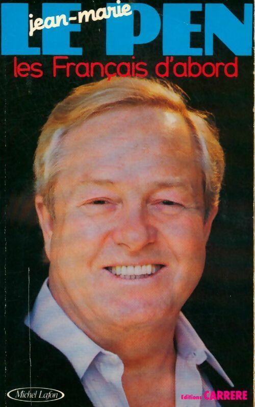 Les français d'abord - Jean-Marie Le Pen - Carrère GF - Livre