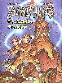 Zachary Holmes Tome II : L'affaire du sorcier - Carlos Trillo - Zachary Holmes - Livre