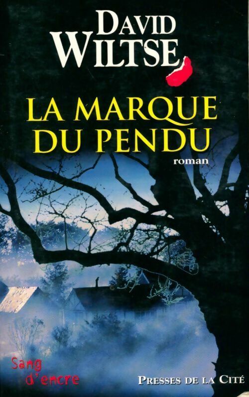La marque du pendu - David Wiltse - Sang d'encre - Livre