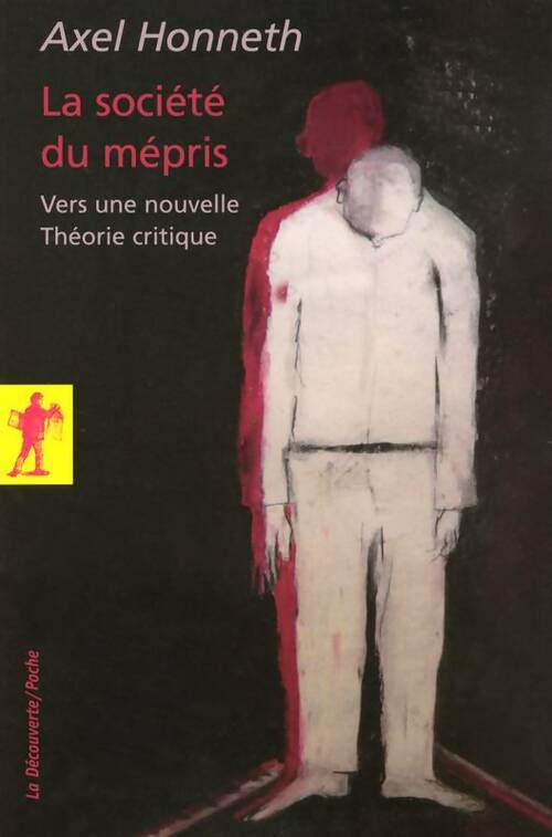 La société du mépris - Axel Honneth - La Découverte poche - Livre