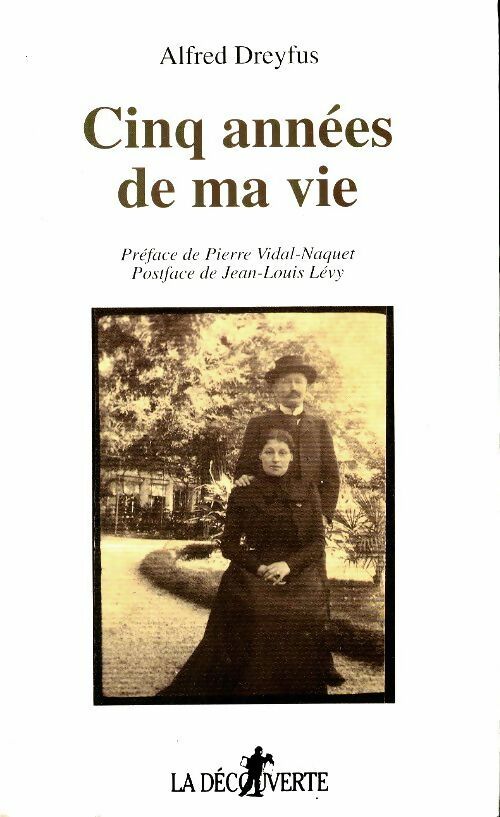 Cinq années de ma vie - Alfred Dreyfus - La Découverte GF - Livre