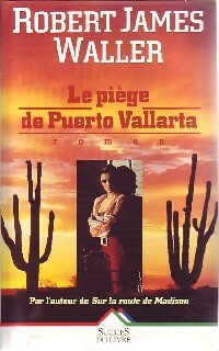 Le piège de Puerto Vallarta - Waller Robert James - Succès du livre - Livre